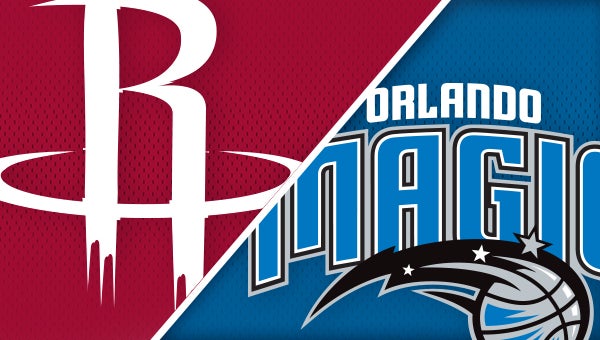 Orlando Magic vs. Houston Rockets