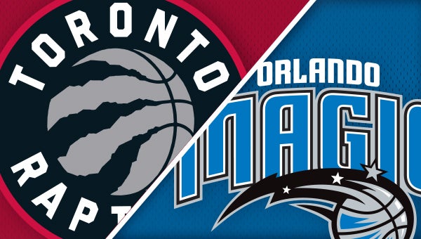 Orlando Magic vs. Toronto Raptors